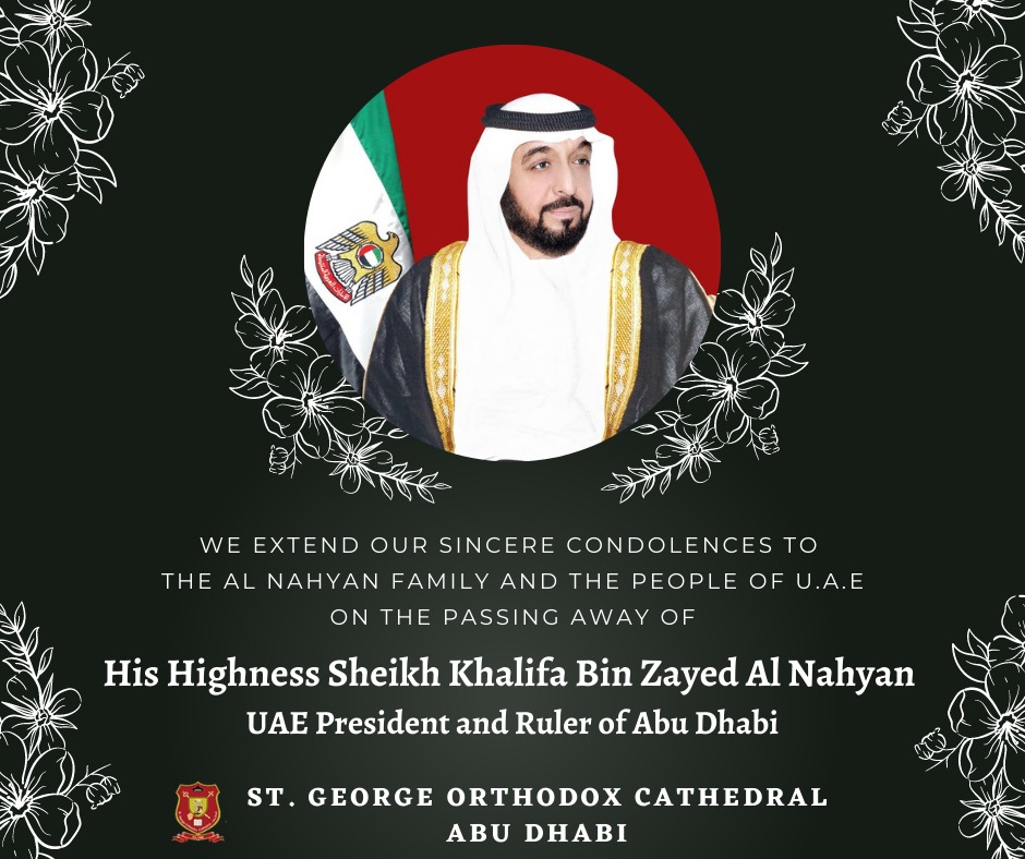 We extend our Sincere Condolences to The Al Nahyan Family and The People of UAE on the passing away of His Highness Sheikh Khalifa Bin Zayed-UAE President and Ruler of Abu Dhabi